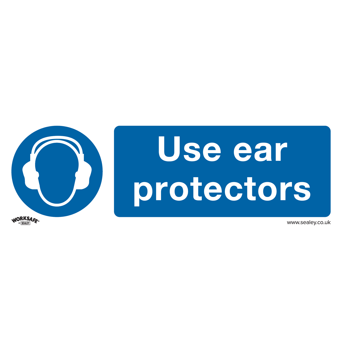 Sealey Mandatory Safety Sign - Use Ear Protectors - Rigid Plastic